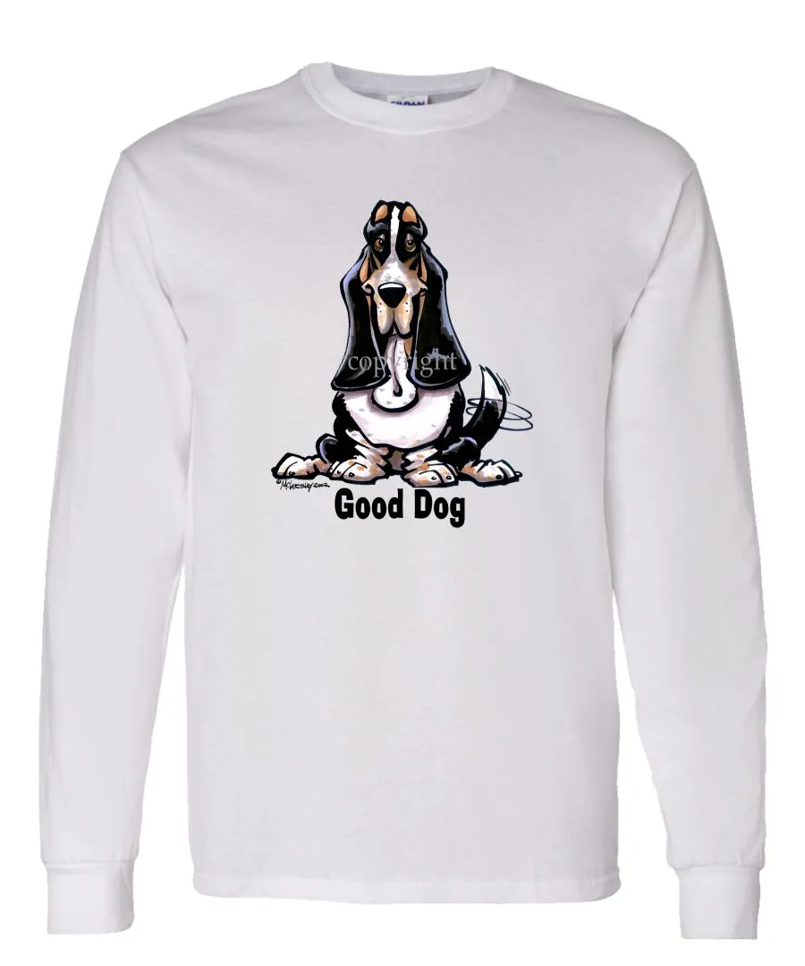 Basset Hound - Good Dog - Long Sleeve T-Shirt