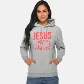 Jesus Take The Wheel Unisex Sweatshirt Hoodie