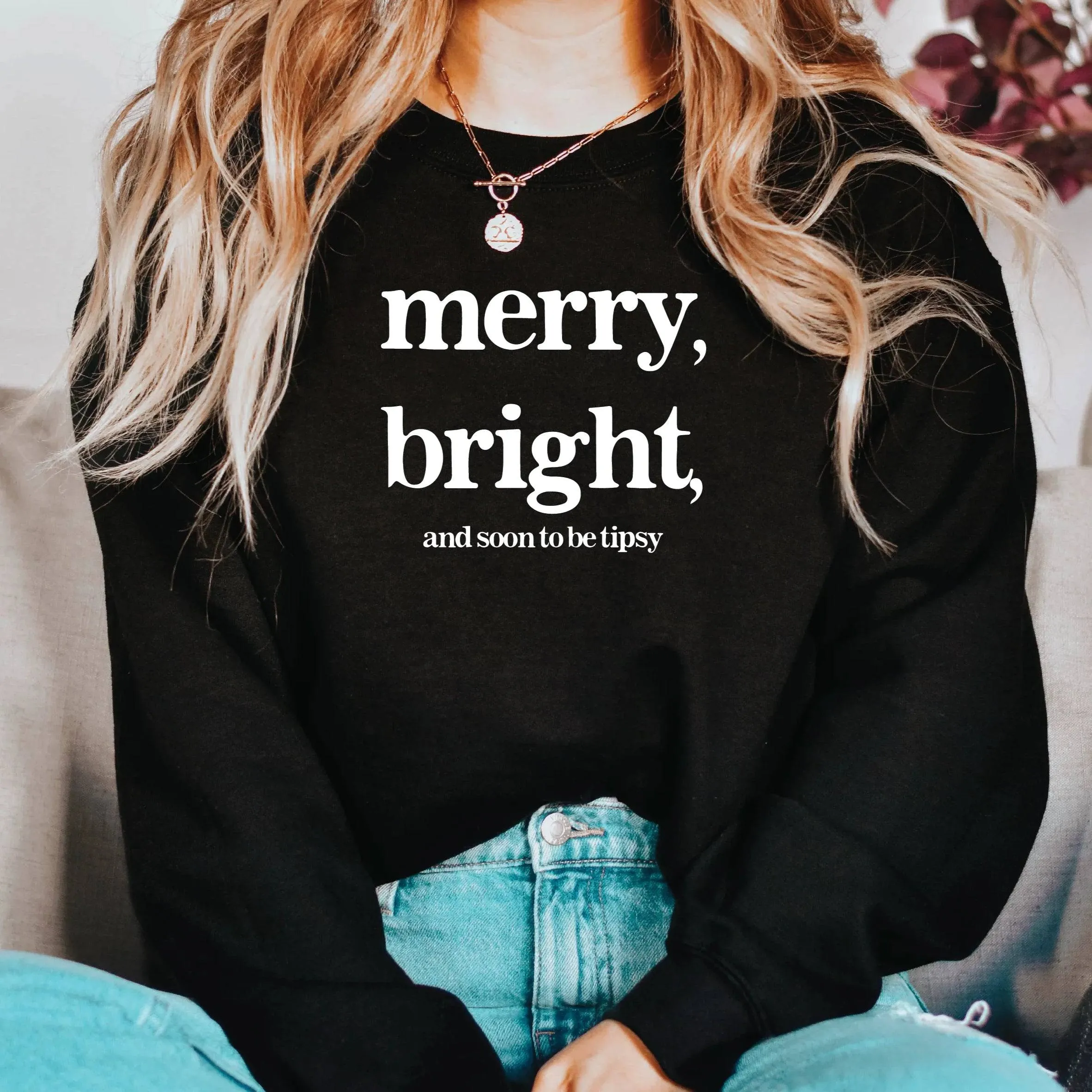 Merry, Bright, & Soon to be Tipsy Classic Crewneck *