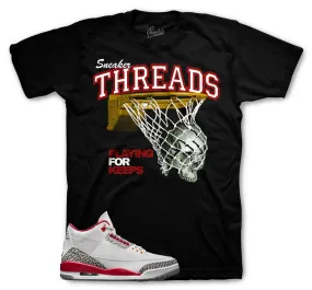 Retro 3 Cardinal Red Play For Keeps Shirt