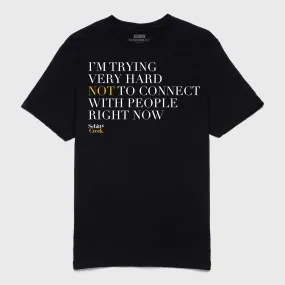 Schitt's Creek - "I'm Trying Very Hard Not to Connect" Tee